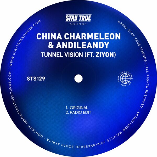 China Charmeleon, AndileAndy, Ziyon - Tunnel Vision / Stay True Sounds