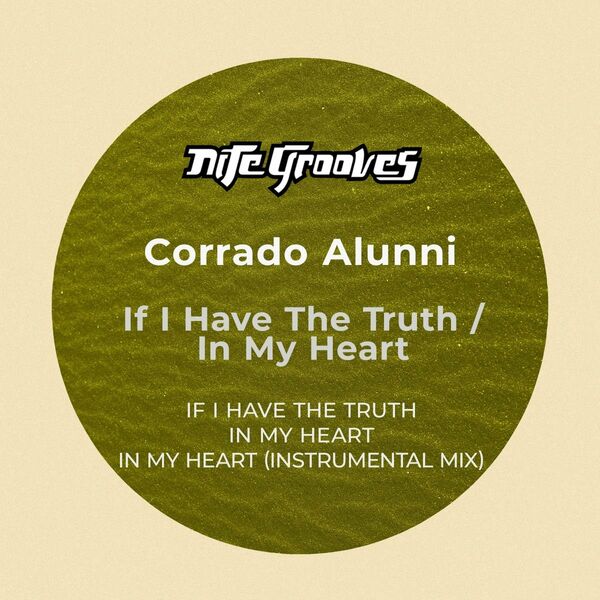 Corrado Alunni - If I Have The Truth / In My Heart / Nite Grooves