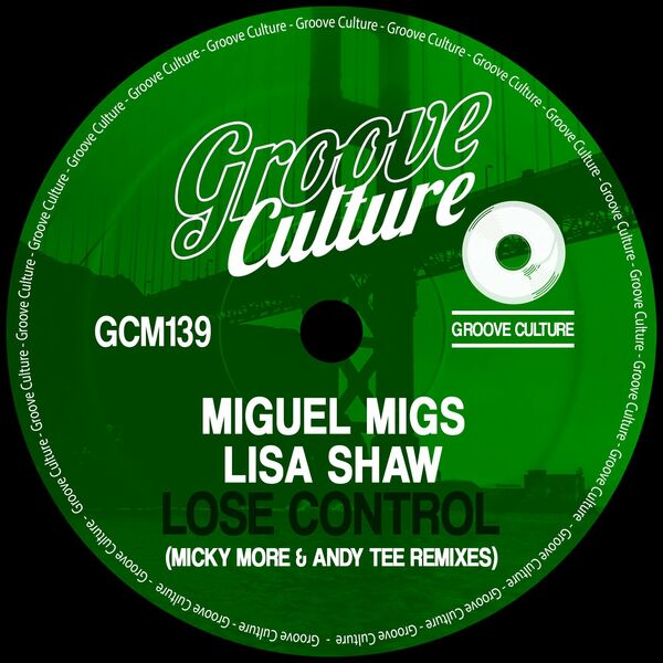 Miguel Migs & Lisa Shaw - Lose Control (Micky More & Andy Tee Remixes) / Groove Culture
