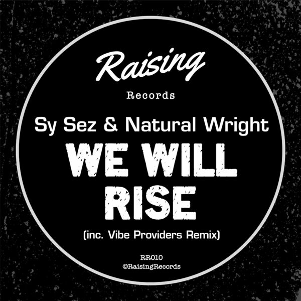 Sy Sez & Natural Wright - We Will Rise / Raising Records