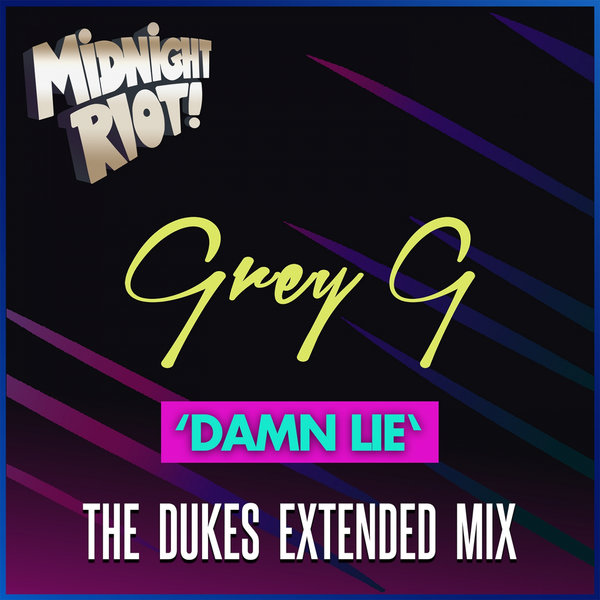 Grey G - Damn Lie / Midnight Riot