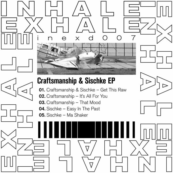 Craftsmanship & Sischke - Craftsmanship & Sischke Split Ep / Inhale Exhale