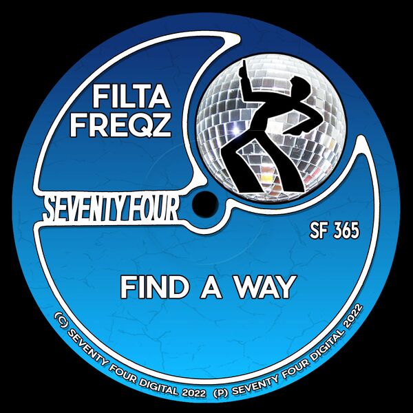 Filta Freqz - Find A Way / Seventy Four Digital