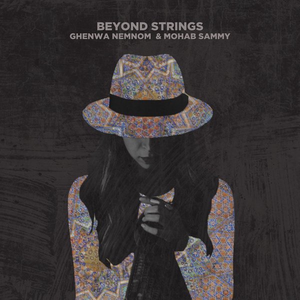 Ghenwa Nemnom,Mohab Sammy - Beyond Strings / Alt Orient