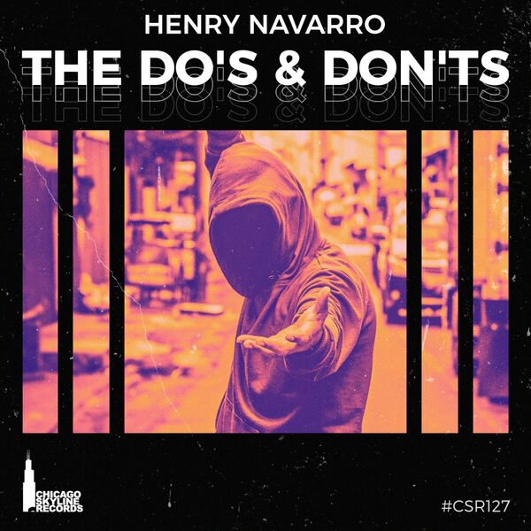 Henry Navarro - The Do's & Don'ts / Chicago Skyline Records