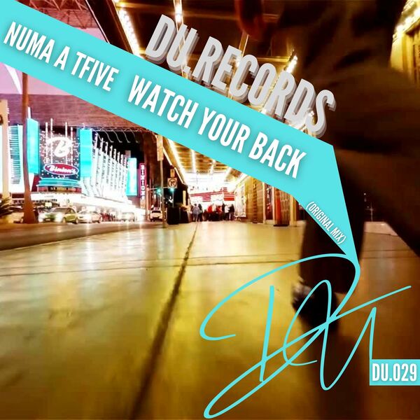 NUMA A TFIVE - Watch Your Back / DU.Records