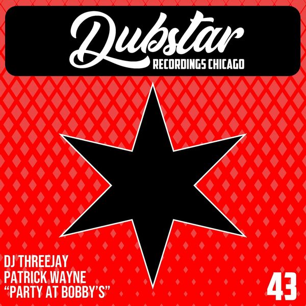 DJ ThreeJay - Party At Bobby's / Dubstar Recordings