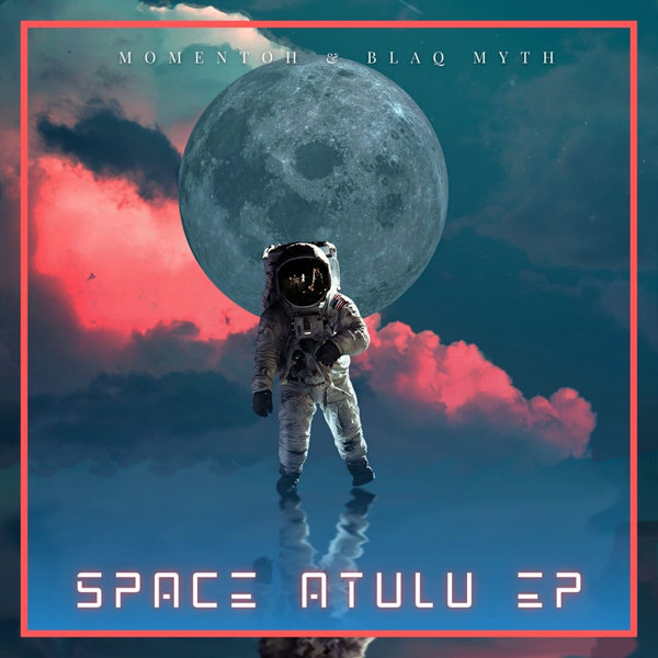 Momentoh - Space Atulu EP / Mafia Natives Recordings