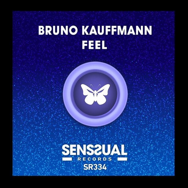 Bruno Kauffmann - Feel / Senssual Records