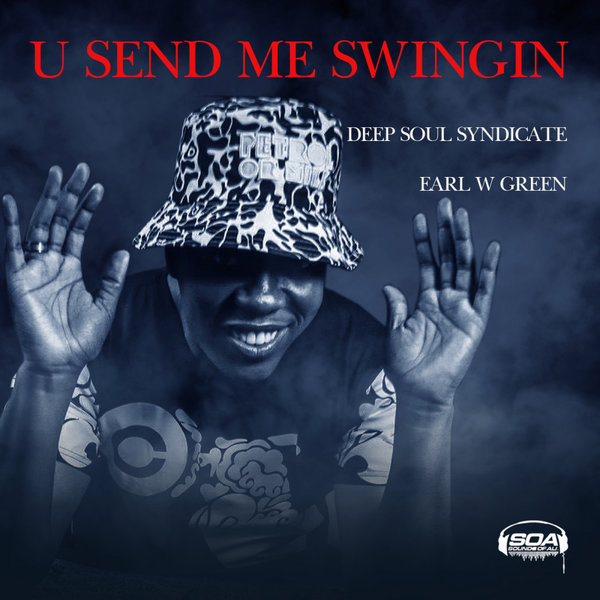 Deep Soul Syndicate & Earl W Green - U Send Me Swingin / Sounds Of Ali
