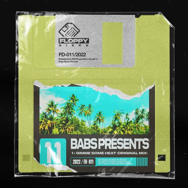 Babs Presents - Gimme Some Heat / Floppy Disks