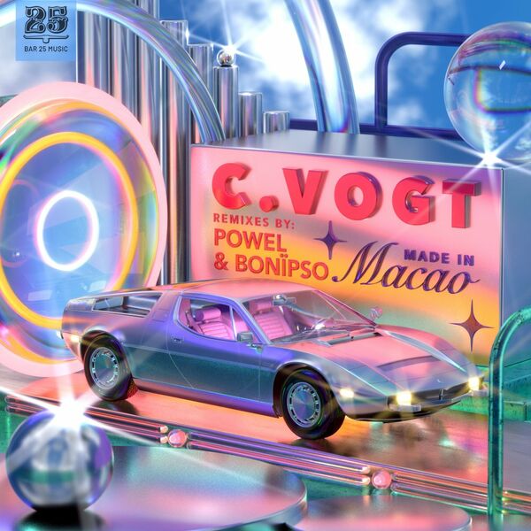C.vogt & Patrick jeremic - Made In Macao / Bar 25 Music