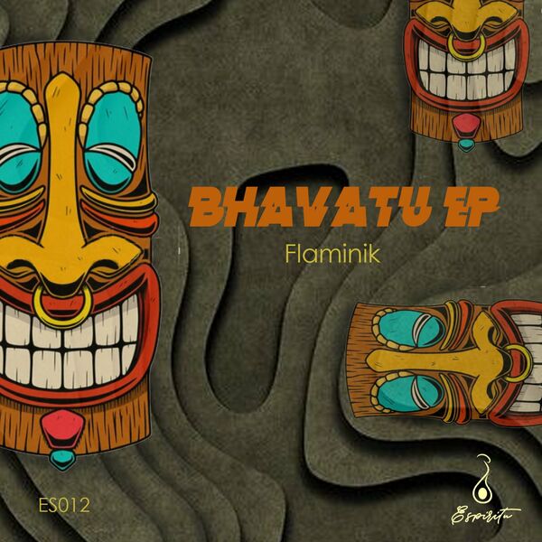 Flaminik - Bhavatu EP / ESPIRITU