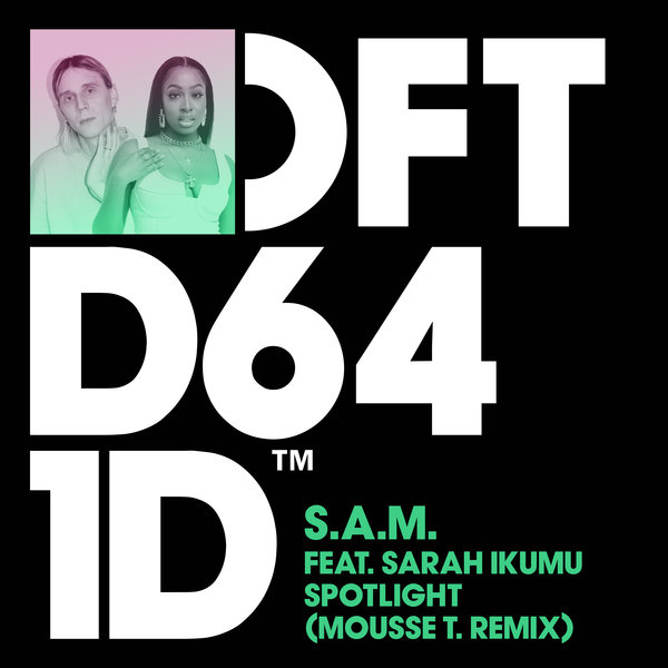 S.A.M. feat. Sarah Ikumu - Spotlight / Defected
