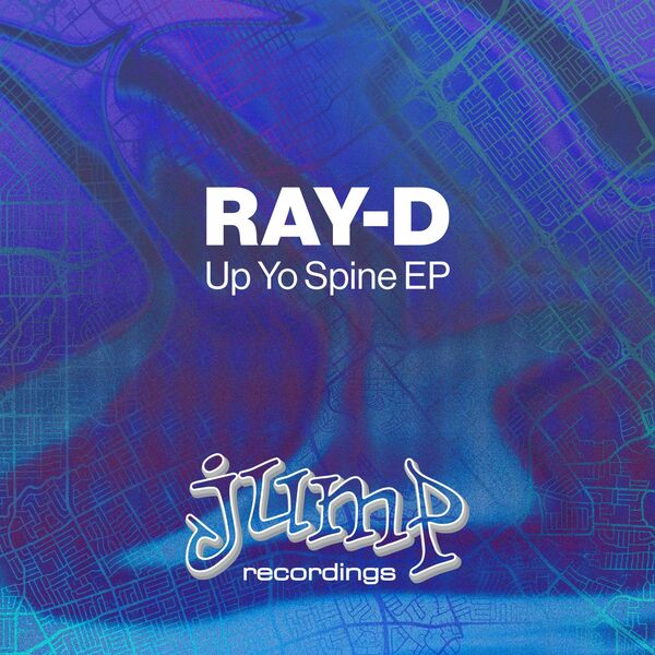 Ray-D - Up Yo Spine EP / Jump Recordings