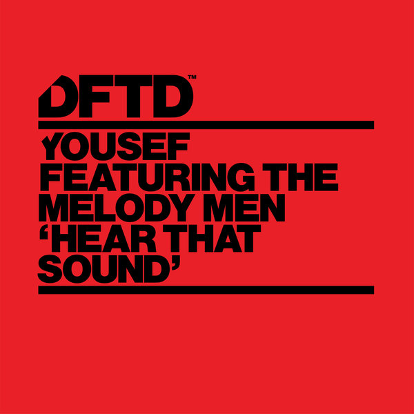 Yousef feat. The Melody Men - Hear That Sound / DFTD