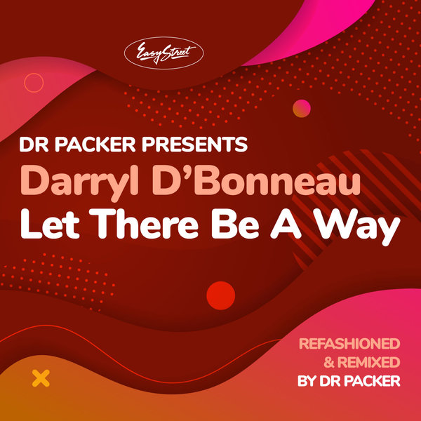 Darryl D'Bonneau - Let There Be A Way / Easy Street