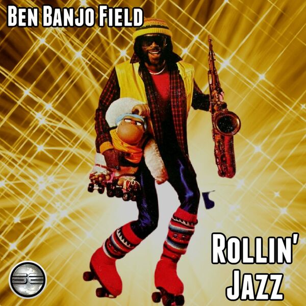 Ben Banjo Field - Rollin' Jazz / Soulful Evolution