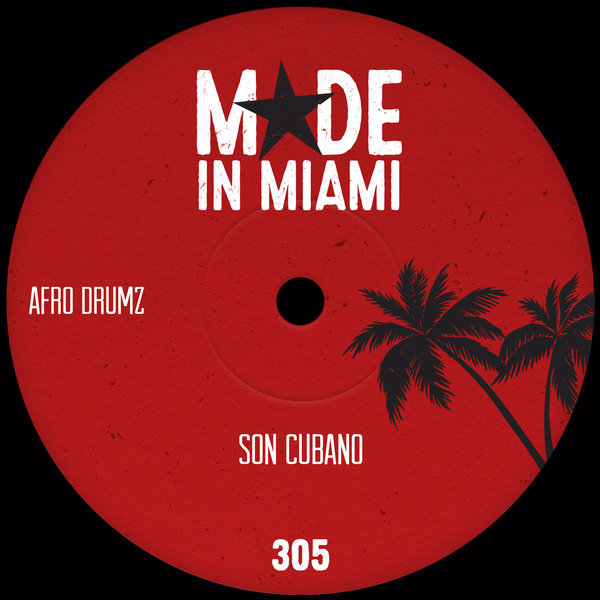Afro Drumz - Son Cubano / Made In Miami