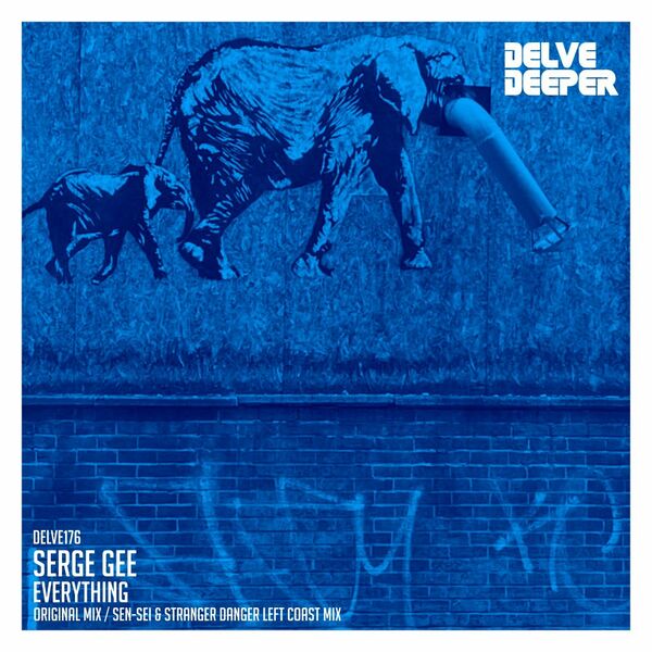 Serge Gee - Everything / Delve Deeper Recordings