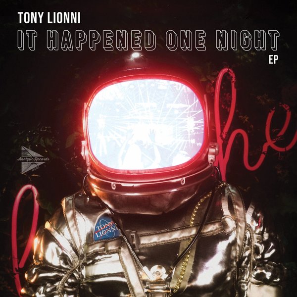 Tony Lionni - It Happened One Night - EP / Analytic Records