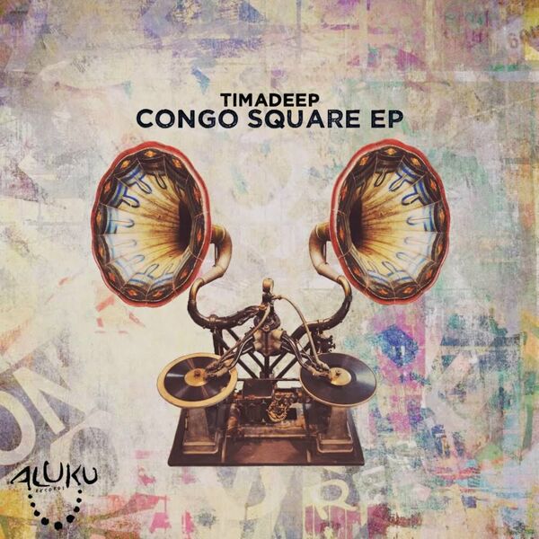 TimAdeep - Congo Square EP / Aluku Records