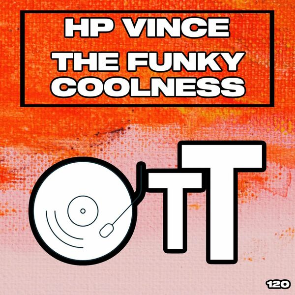 HP Vince - The Funky Coolness / Over The Top