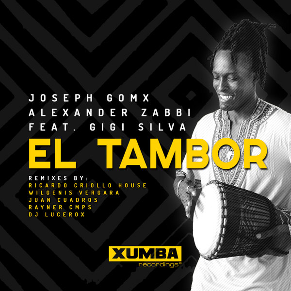 Joseph Gomx, Alexander Zabbi, Gigi Silva - El Tambor / Xumba Recordings