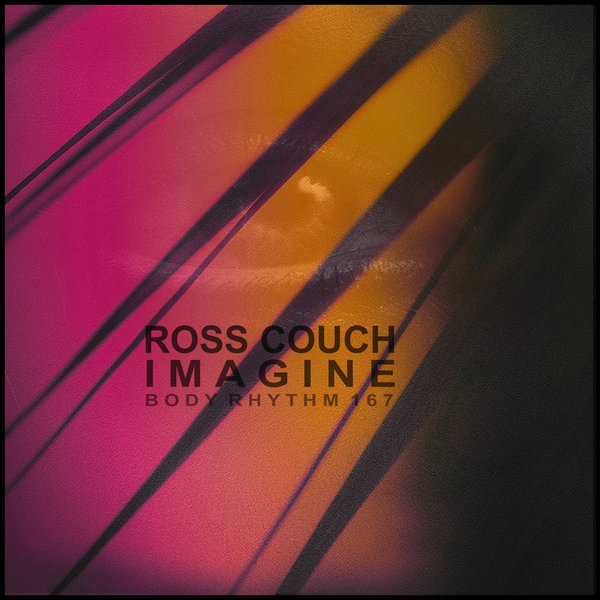 Ross Couch - Imagine / Body Rhythm