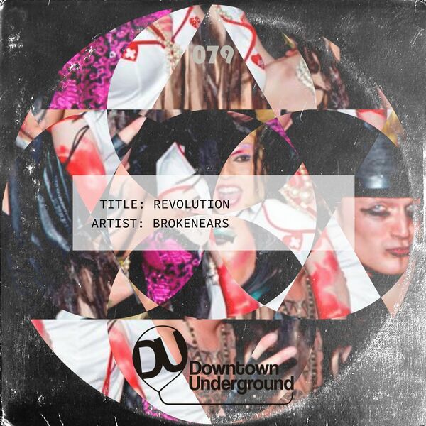 Brokenears - Revolution / Downtown Underground