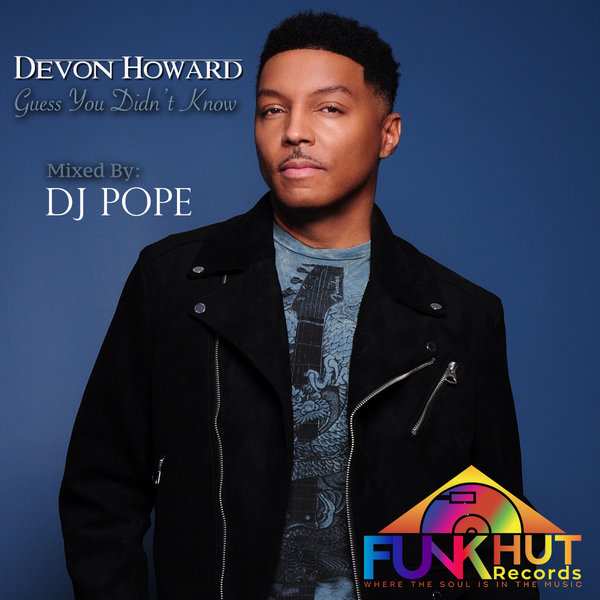 Devon Howard - Guess You Didn't Know / FunkHut Records