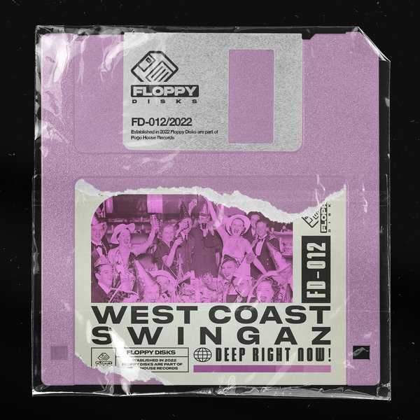 West Coast Swingaz - Deep Right Now! / Floppy Disks
