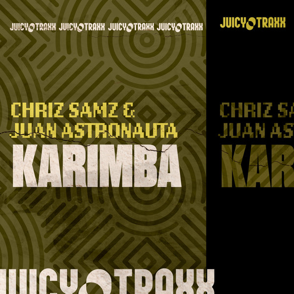 Chriz Samz, Juan Astronauta - Karimba / Juicy Traxx