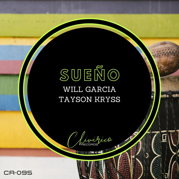 Will Garcia, Tayson Kryss - Sueño / Chivirico Records