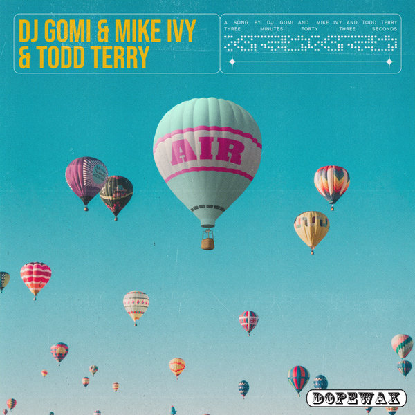 DJ Gomi, Mike Ivy, Todd Terry - Air / Dopewax
