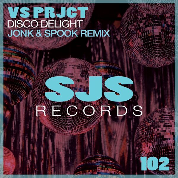 VS Prjct - Disco Delight (Jonk & Spook Remix) / Sjs Records