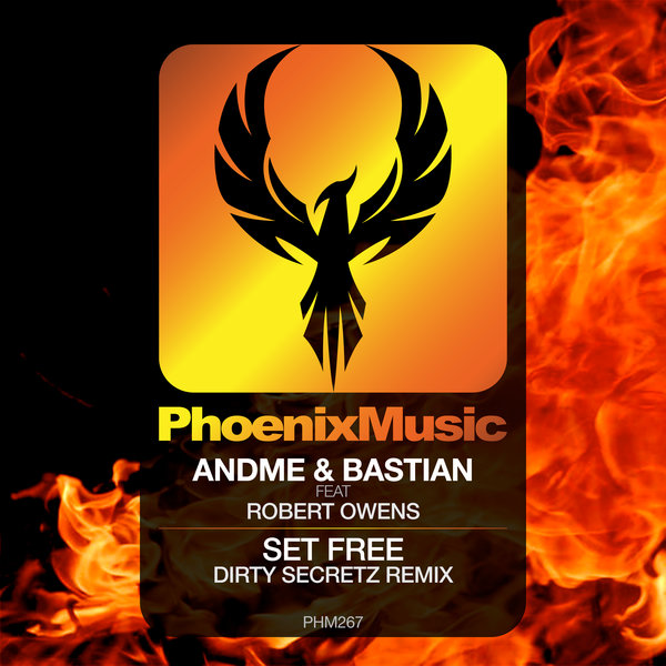 AndMe & Bastian, Robert Owens - Set Free (Dirty Secretz Remix) / Phoenix Music