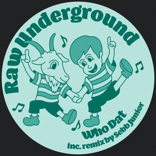 Raw Underground - Who Dat / Lisztomania Records