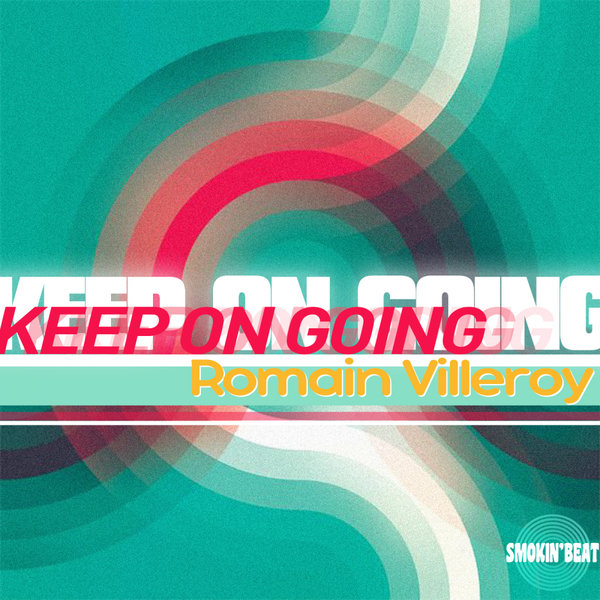 Romain Villeroy - Keep on going / Smokin' Beat