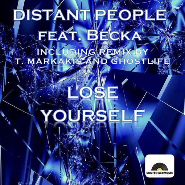 Distant People ft Becka - Lose Yourself / Sunflowermusic Records