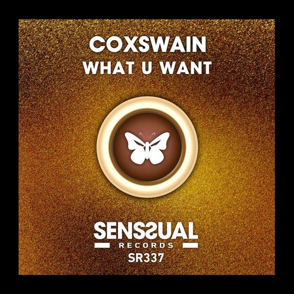 Coxswain - What U Want / Senssual Records