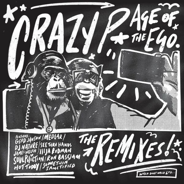 Crazy P - Age of the Ego (Remixes) / Walk Don't Walk Limited