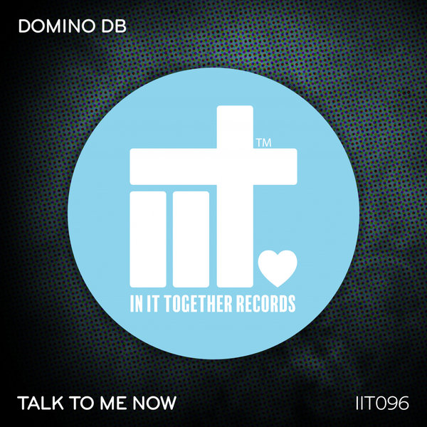 Domino DB - Talk To Me Now / In It Together Records