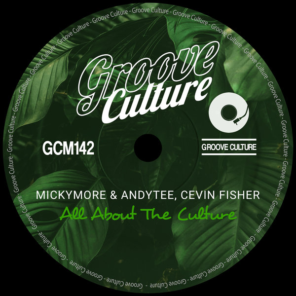 Micky More & Andy Tee, Cevin Fisher - All About The Culture / Groove Culture