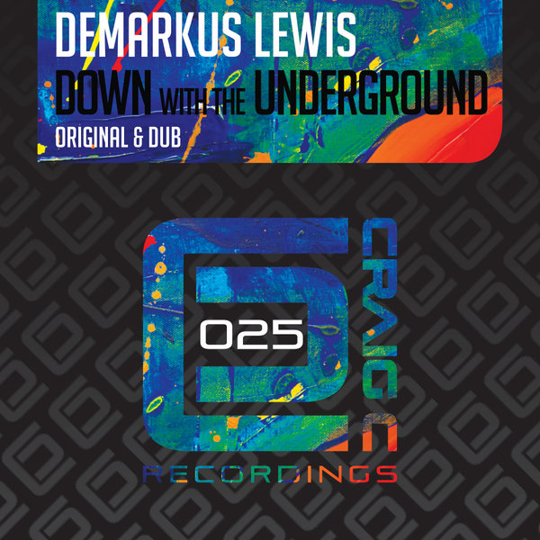 Demarkus Lewis - Down With The Underground / Craig C Recordings