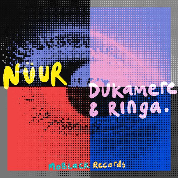 Nuur - Dukamere & Ringa / MoBlack Records