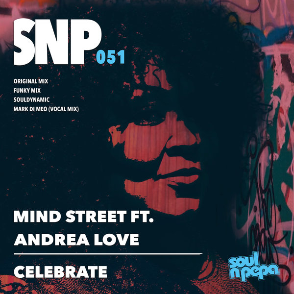 Mind Street feat. Andrea Love - Celebrate / Soul N Pepa