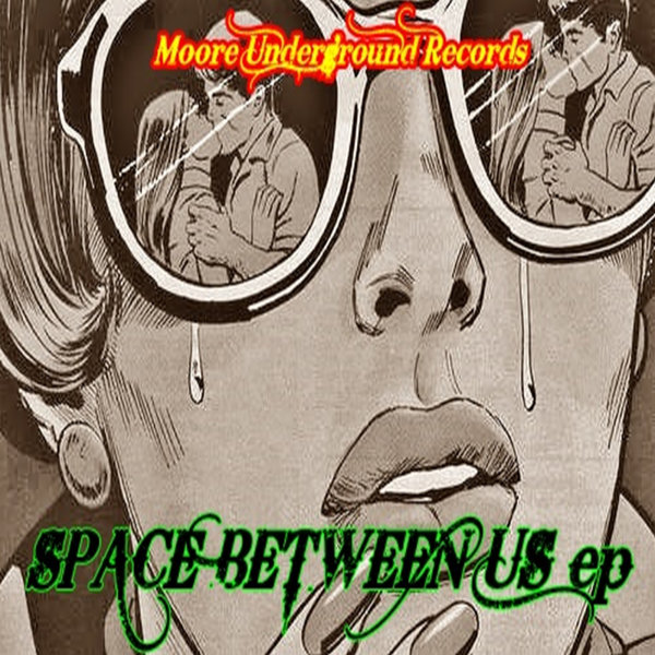 Willi@m Moore - Space Between Us EP / Moore Undergrounds Records