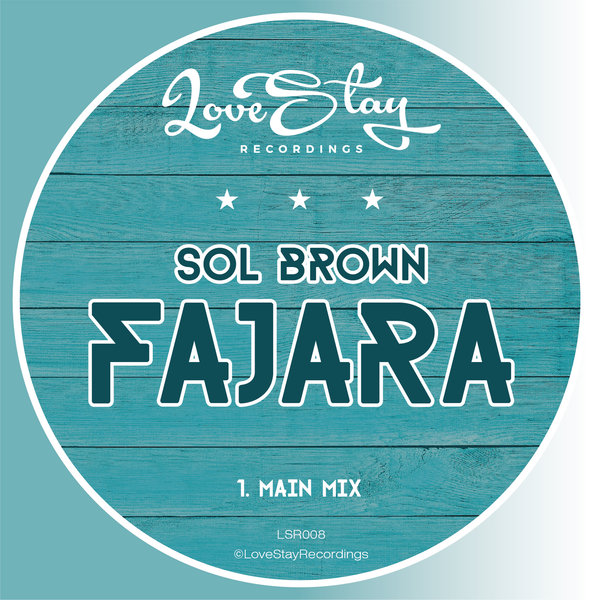 Sol Brown - Fajara / Love Stay Recordings