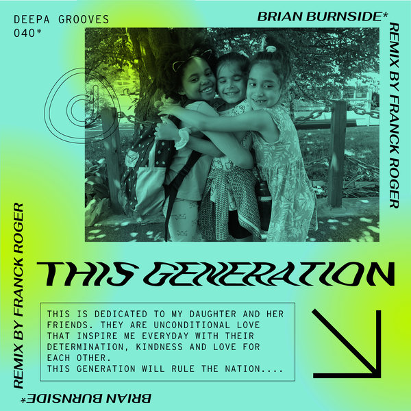Brian Burnside - This Generation (INCL. FRANCK ROGER MIX) / deepa GROOVES